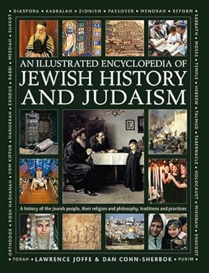 Seller image for An Illustrated Encyclopedia of Jewish History and Judaism by Joffe, Lawrence, Cohn-Sherbok, Dan [Hardcover ] for sale by booksXpress
