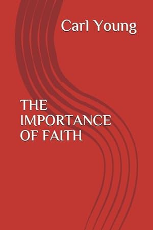 Bild des Verkufers fr The Importance of Faith zum Verkauf von moluna