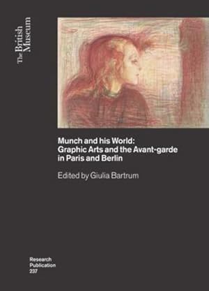 Immagine del venditore per Munch and his World: Graphic Arts and the Avant-garde in Paris and Berlin (British Museum Research Publications) [Paperback ] venduto da booksXpress