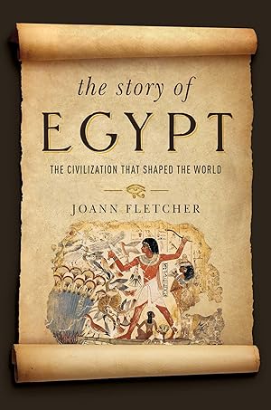 Bild des Verkufers fr The Story of Egypt: The Civilization That Shaped the World zum Verkauf von moluna