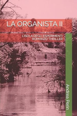 Bild des Verkufers fr La Organista II: L\ Isola Degli Esperimenti zum Verkauf von moluna