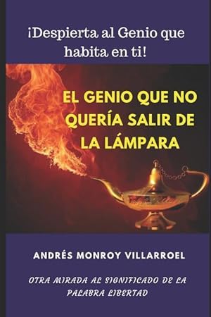Seller image for El genio que se negaba a salir de la lmpara: Otra mirada al significado de la palabra libertad for sale by moluna