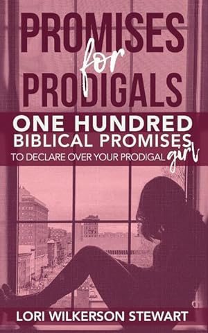 Bild des Verkufers fr Promises for Prodigals: One Hundred Biblical Promises to Declare Over Your Prodigal Girl zum Verkauf von moluna