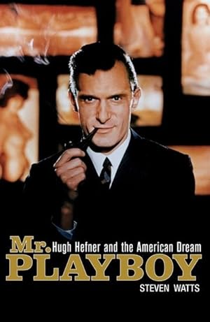 Bild des Verkufers fr Mr. Playboy: Hugh Hefner and the American Dream zum Verkauf von moluna