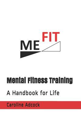Bild des Verkufers fr Me Fit: Mental Fitness Training: A Handbook for Life zum Verkauf von moluna