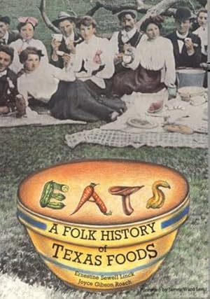 Image du vendeur pour Eats: A Folk History of Texas Foods by Linck, Ernestine Sewell, Roach, Joyce Gibson [Paperback ] mis en vente par booksXpress