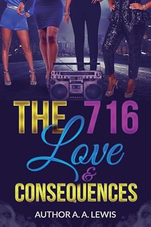 Bild des Verkufers fr The 716: Love & Consequences zum Verkauf von moluna