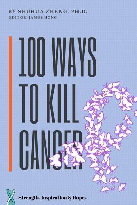 Imagen del vendedor de 100 Ways to Kill Cancer a la venta por moluna