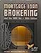 Bild des Verkufers fr Mortgage Loan Brokering, Fifth Edition [Soft Cover ] zum Verkauf von booksXpress