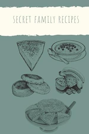 Bild des Verkufers fr Secret Family Recipes: Write and Create Your Own Handwritten Secret Family Recipe Book zum Verkauf von moluna