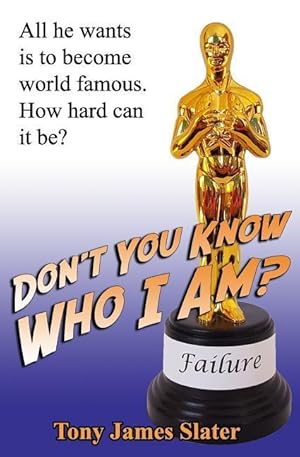 Bild des Verkufers fr Don\ t You Know Who I Am?: A Memoir of the World\ s Least Successful Actor zum Verkauf von moluna