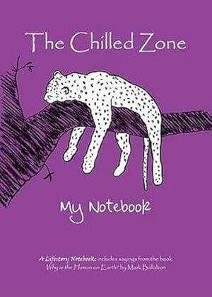 Imagen del vendedor de The Chilled Zone: My Notebook by Ballabon, Mark [Hardcover ] a la venta por booksXpress