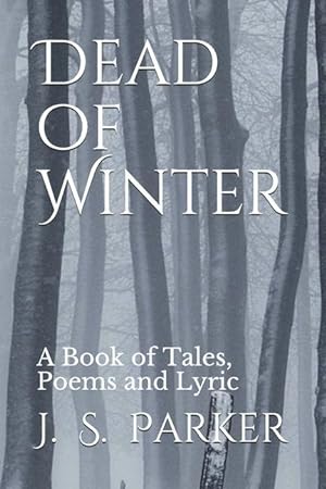 Bild des Verkufers fr Dead of Winter: A Book of Tales, Poems and Lyric zum Verkauf von moluna