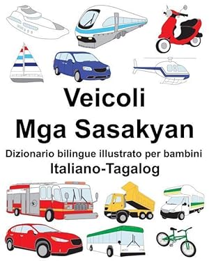 Immagine del venditore per Italiano-Tagalog Veicoli/Mga Sasakyan Dizionario bilingue illustrato per bambini venduto da moluna