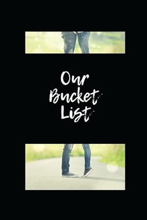Bild des Verkufers fr Our Bucket List: Write a Bucket List of Goals and Dreams, Especially for Couples zum Verkauf von moluna