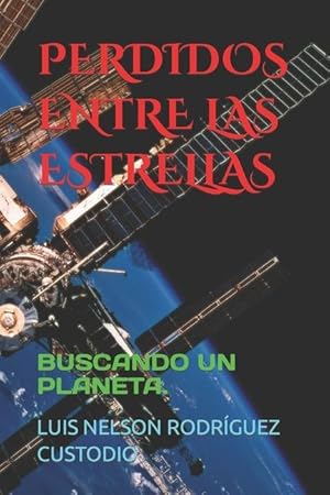 Immagine del venditore per Perdidos Entre Las Estrellas: Buscando Un Planeta. venduto da moluna