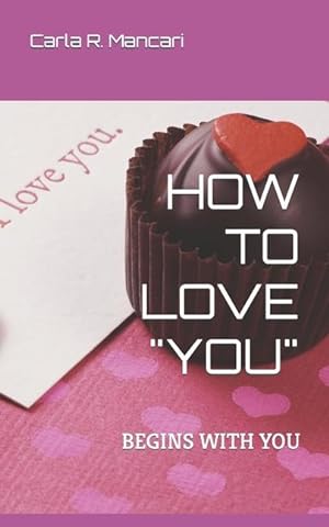 Bild des Verkufers fr How to Love You: Begins with You zum Verkauf von moluna