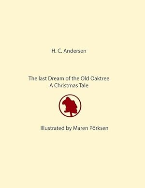 Bild des Verkufers fr The Last Dream of the Old Oak Tree: A Christmas Tale zum Verkauf von moluna