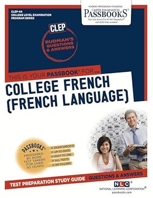 Seller image for College French (French Language) (Clep-44): Passbooks Study Guidevolume 44 for sale by moluna