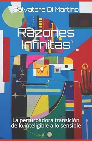 Image du vendeur pour Razones Infinitas: La perturbadora transicin de lo inteligible a lo sensible mis en vente par moluna