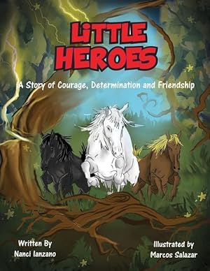 Bild des Verkufers fr Little Heroes: A Story of Courage, Determination, and Friendship zum Verkauf von moluna