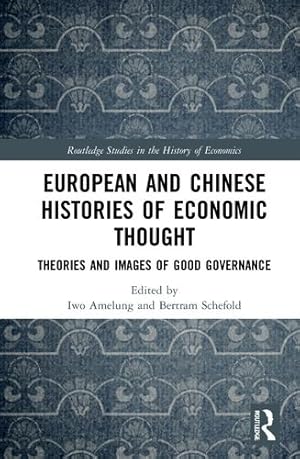 Immagine del venditore per European and Chinese Histories of Economic Thought: Theories and Images of Good Governance (Routledge Studies in the History of Economics) [Paperback ] venduto da booksXpress