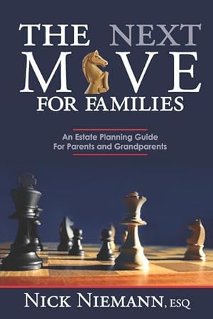 Bild des Verkufers fr The Next Move for Families: An Estate Planning Guide for Parents and Grandparents zum Verkauf von moluna