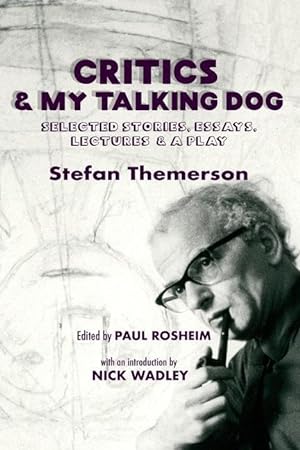 Seller image for Critics & My Talking Dog: Selected Stories, Essays, Lectures & a Play for sale by moluna
