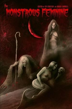 Immagine del venditore per The Monstrous Feminine: Dark Tales of Dangerous Women venduto da moluna