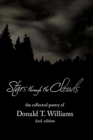 Bild des Verkufers fr Stars Though the Clouds: The Collected Poetry of Donald T. Williams zum Verkauf von moluna