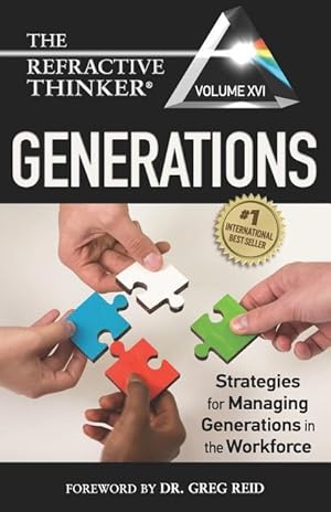 Bild des Verkufers fr The Refractive Thinker(R) Vol XVI: Generations: Strategies for Managing Generations in the Workforce zum Verkauf von moluna