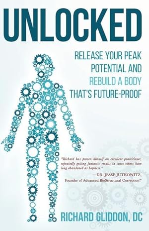 Bild des Verkufers fr Unlocked: Release Your Peak Potential and Rebuild a Body that\ s Future-Proof zum Verkauf von moluna