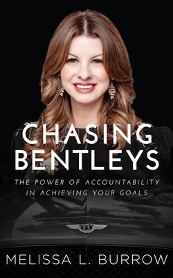 Bild des Verkufers fr Chasing Bentleys: The Power of Accountability in Achieving Your Goals zum Verkauf von moluna