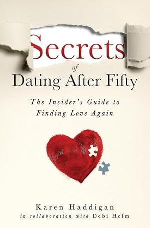 Imagen del vendedor de Secrets of Dating After Fifty: The Insider\ s Guide to Finding Love Again a la venta por moluna