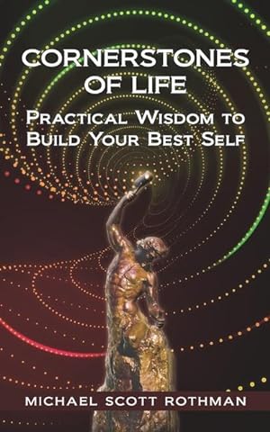Bild des Verkufers fr Cornerstones of Life: Practical Wisdom to Build Your Best Self zum Verkauf von moluna