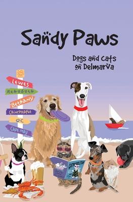 Seller image for Sandy Paws: Dogs and Cats on Delmarva for sale by moluna