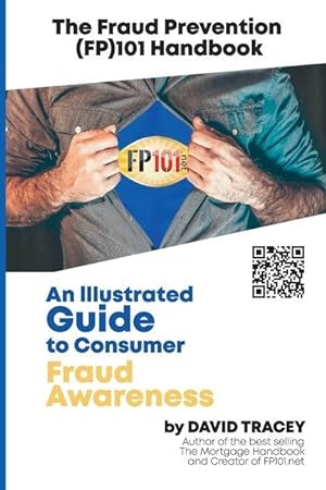 Bild des Verkufers fr The Fraud Prevention (FP)101 Handbook: An Illustrated Guide to Consumer Fraud Awareness zum Verkauf von moluna