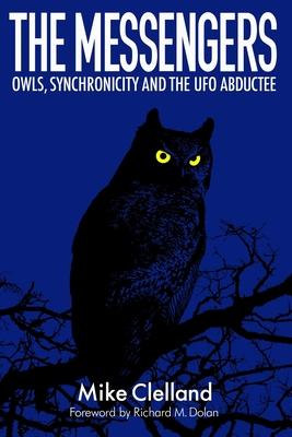 Bild des Verkufers fr The Messengers: Owls, Synchronicity and the UFO Abductee zum Verkauf von moluna