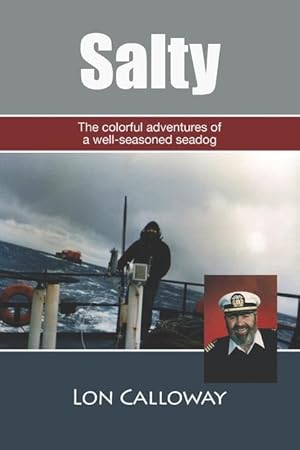 Seller image for Salty: The Colorful Adventures of a Well-Seasoned Seadog for sale by moluna