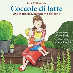 Bild des Verkufers fr Coccole di latte: Una storia di svezzamento dal seno zum Verkauf von moluna