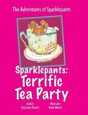 Bild des Verkufers fr Sparklepants: Terrific Tea Party zum Verkauf von moluna
