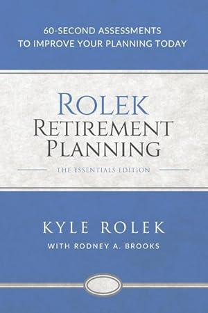 Bild des Verkufers fr Rolek Retirement Planning: 60-Second Assessments to Improve Your Planning Today zum Verkauf von moluna