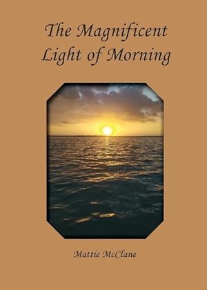 Bild des Verkufers fr The Magnificent Light of Morning zum Verkauf von moluna