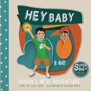 Seller image for Hey Baby - Soham\ s New Adventure: Soham Super Big Brother Series - 1 for sale by moluna