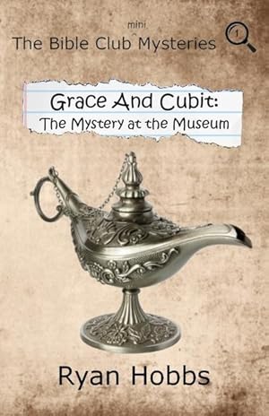 Bild des Verkufers fr Grace and Cubit: The Mystery at the Museum zum Verkauf von moluna