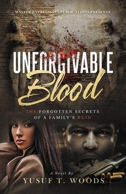 Image du vendeur pour Unforgivable Blood: The Forgotten Secrets of A Family\ s Ruin mis en vente par moluna