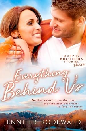 Seller image for Everything Behind Us: A Murphy Brothers Story (Book 3) for sale by moluna