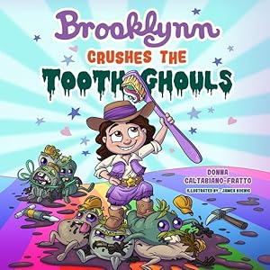 Bild des Verkufers fr Brooklynn Crushes the Tooth Ghouls zum Verkauf von moluna