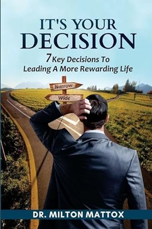 Image du vendeur pour It\ s Your Decision: 7 Key Decisions To Leading A More Rewarding Life mis en vente par moluna