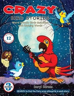 Seller image for Crazy Bird Stories: Weird Whacky Birds described with Rhyming Words Book 3 for sale by moluna